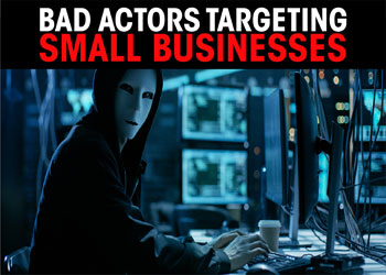Bad actors targeting small businesses
