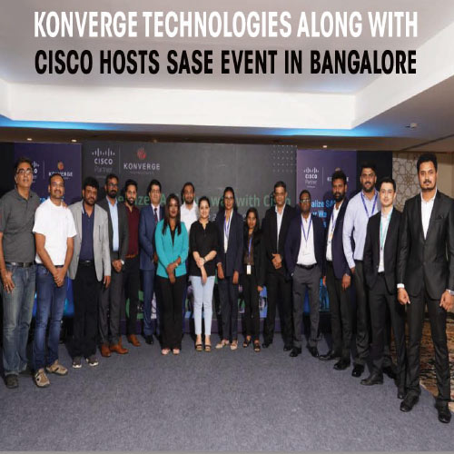 Konverge Technologies along with Cisco hosts SASE Event in Bangalore