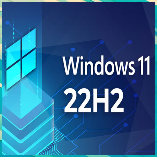Windows launches next version of Windows 11 called "22H2"