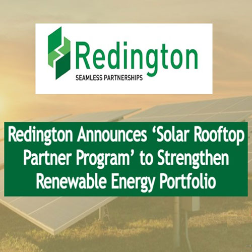 Redington brings ‘Solar Rooftop Partner Program’ to strengthen its Renewable Energy Portfolio