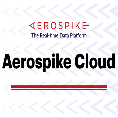 Aerospike announces early availability of Aerospike Cloud