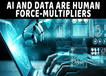 AI and data are human force-multipliers