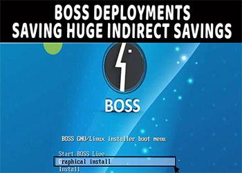 BOSS deployments saving huge indirect savings