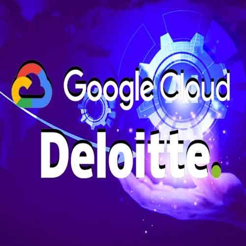 Deloitte Announces Large-Scale Expansion of its Global Google Cloud Practice and Alliance