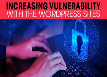 Increasing vulnerability with the WordPress sites