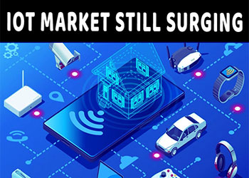 IoT Market Still Surging