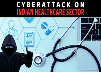 Cyberattack on Indian Healthcare sector