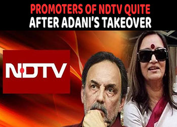 Promoters of NDTV quite after ADANI’s takeover