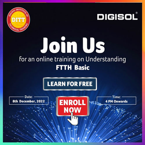DIGISOL Systems to organize free online training on understanding FTTH basics for partners