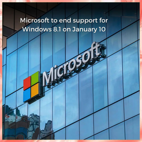 Microsoft to end support for Windows 8.1 next week