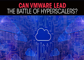 Can VMware lead the battle of hyperscalers ?