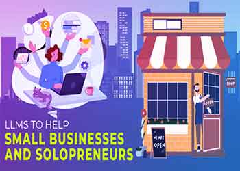 LLMs to help Small Businesses And Solopreneurs