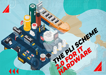 The PLI scheme 2.0 for IT hardware to make India manufacturing bases