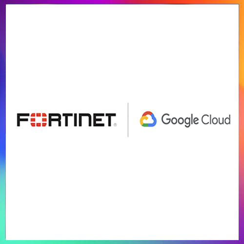 Fortinet announces expansion of its global SASE POPs with Google Cloud