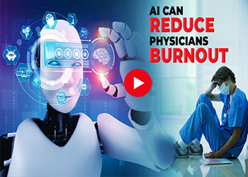 AI can reduce physicians burnout