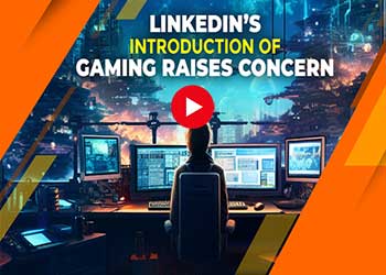 LinkedIn’s introduction of gaming raises concern