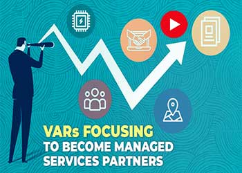 VARs Focusing to Become Managed Services Partners